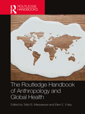 cover image of The Routledge Handbook of Anthropology and Global Health
